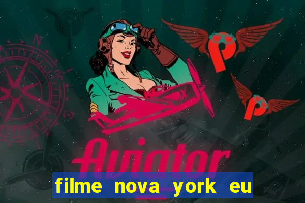 filme nova york eu te amo completo dublado